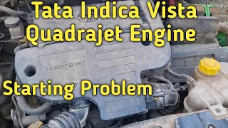 Starting Problem/Tata Indica Vista Quadrajet/Fuel pump Check