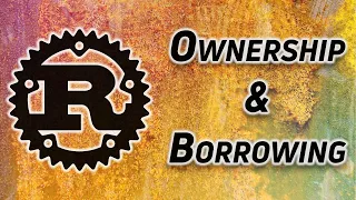 Rust: What is Ownership and Borrowing?
