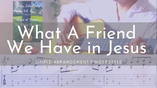 What a friend we have in Jesus | Guitar TAB | Simple Fingerstyle (Easy)For Beginners to Intermediate