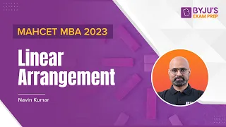 MAHCET MBA 2023 | Linear Arrangement for CET | MAHCET Logical Reasoning | BYJU'S Exam Prep