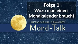 Wozu man einen Mondkalender braucht | Mond-Talk Folge 1 | Johanna Paungger und Thomas Poppe