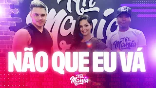 Não que Eu Vá - Os Barões da Pisadinha, Parangolé - HIT MANIA (Coreografia) #dance