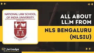 All About LL.M from NLS Bengaluru (NLSIU)-Full Details