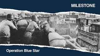 Operation Blue Star | Milestone | Making of Modern India