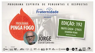 📺PINGA FOGO Nº 192 | JORGE ELARRAT - 08/01/2024 - 21h35 📆