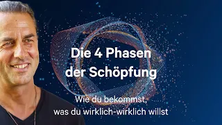 Die 4 Phasen der Schöpfung | Wie du bekommst, was du wirklich-wirklich willst | Folge 366