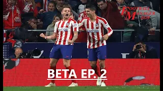 Ep. 2 BETA SAVE with ATLETICO MADRID || @FootballManager 2020 || FM20