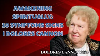 Dolores Cannon - Awakening Spiritually: 10 symptoms Signs