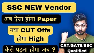 SSC New Vendor Paper Format and effect on Cut Offs ? All SSC  Exams covered l vendor change