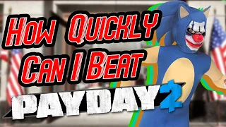 How Quickly Can You Beat Payday 2?