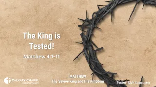 The King is Tested! – Matthew 4:1-11