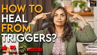 How to heal from triggers? - Dr. Meghana Dikshit