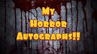 My Horror Autograph Collection including Robert Englund.