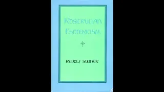 Rosicrucian Esotericism By Rudolf Steiner