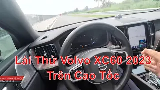 Lái Thử Volvo XC60 2023 Trên Cao Tốc Bằng Tính Năng Bám Đuôi, Giữ Làn, Pilot Assist