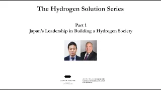 Hydrogen Society | Japan’s Leadership in Building a Hydrogen Society