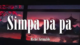 Simpa pa pa polyubila ( Simpa pa pa ) - Michel Grimaldo ( sub español ) 1 Hora - 1 Hour