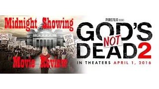 Midnight Showing Movie Review - God's Not Dead 2