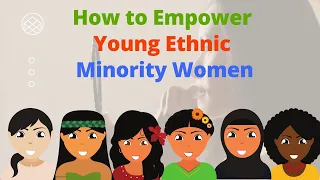 EMpower How to Empower Young Ethnic Minority Women