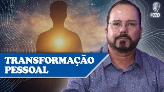 TRANSFORMAÇÃO PESSOAL - Aguinaldo Parreira - Recomeçar Podcast #110