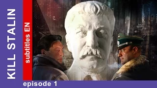 Kill Stalin - Episode 1. Russian TV Series. StarMedia. Military Drama. English Subtitles