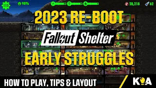 EARLY STRUGGLES - 2023 Re-Boot - Fallout Shelter - Episode 2