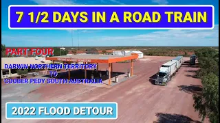 7 1/2 Days in a Road Train - Part 4 of 5