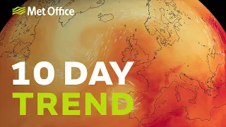 10 Day Trend – How extreme will the heat be? 13/07/22