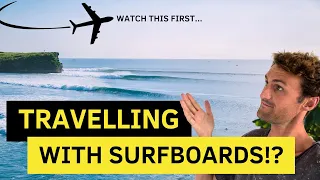 First Time Traveling With Surfboards?! (Watch This First)