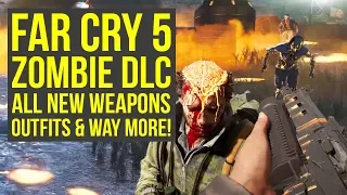 Far Cry 5 Zombies ALL NEW WEAPONS, Outfits & More You Can Take To Main Game (Far Cry 5 Zombie DLC)