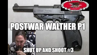 West German Walther P1(Basically a P38) | Shut up and Shoot #3