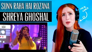 Shreya Ghoshal.. SUNN RAHA HAI ROZANA T-Series Mixtape | Vocal Coach Reaction/Analysis | so stunning