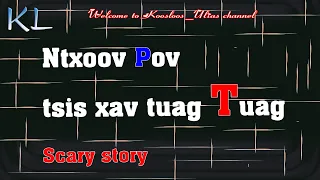 Ntxoov Pov tsis xav tuag Dab neeg Dab 9/28/2020