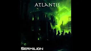 Sermilion - Atlantis (Full Album)