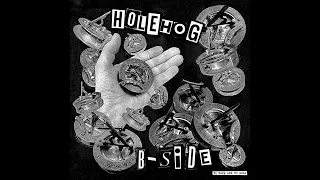 Holehog / B-Side - To Have And To Hold (Split 2023)