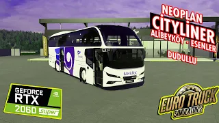 ETS2 1.49 | Neoplan Cityliner ile Alibeyköy - Esenler - Dudullu Seferi