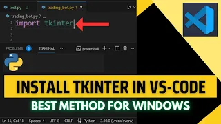 How to Install Tkinter in Visual Studio Code - (Windows 10/11)