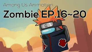 Among Us Animation: Zombie(Ep 16~20)