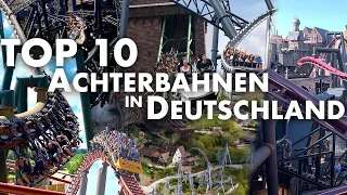 TOP 10 Achterbahnen in Deutschland
