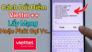 Cách Đổi Điểm Viettel Lấy Mạng hoặc Phút Gọi