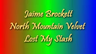 Jaime Brockett -  Lost My Stash