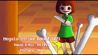 【歌ってみた】Megalo Strike Back [V2]【Milvia】