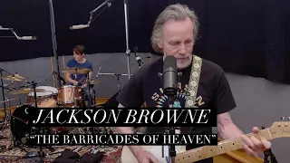 Jackson Browne - The Barricades of Heaven (performance)