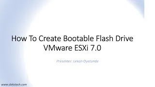 How To Create Bootable Flash Drive - VMware ESXi 7.0