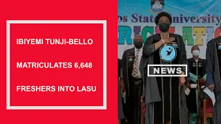 Ibiyemi Tunji-Bello Matriculates 6,648 Freshers Into LASU | TV Independent