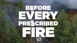 Before every Prescribed Fire, we do the work.