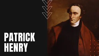 Who Was Patrick Henry?