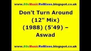 Don't Turn Around (12" Mix) - Aswad | 80s Club Mixes | 80s Club Music | 80s Reggae Music Hits