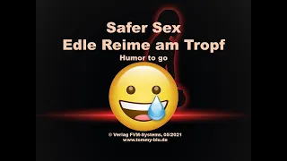 Safer Sex - Edle Reime am Tropf