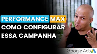 COMO CRIAR UMA CAMPANHA PERFORMANCE MAX NO GOOGLE ADS PASSO A PASSO | PMAX